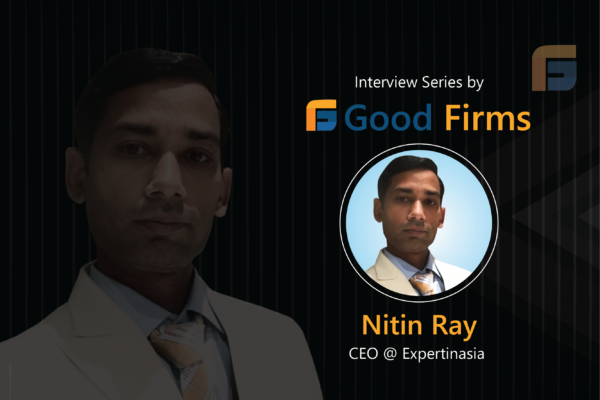 Nitin Ray Interview With GoodFirms